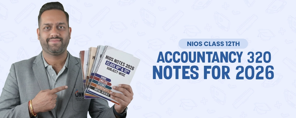 NIOS Class 12 Accountancy 320 Notes 2026